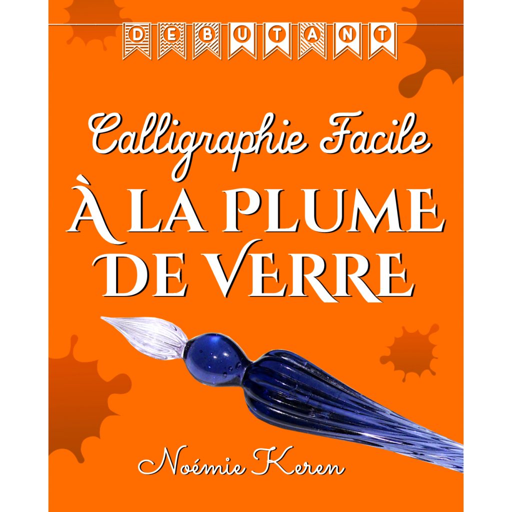 calligraphie facile à la plume de verre